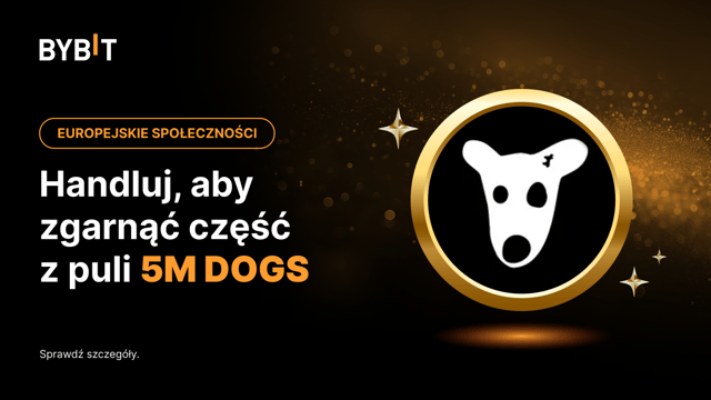 [Wybrane Kraje] Społeczności Europejskie: Handluj, aby zdobyć część puli nagród 5 000 000 DOGS!