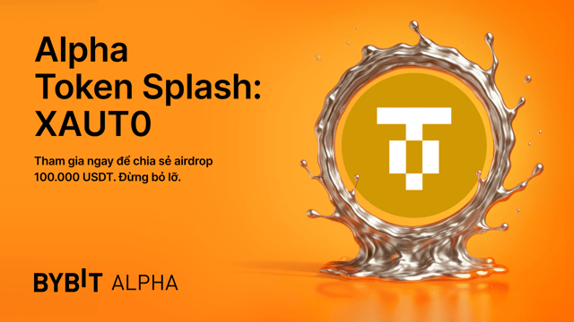 XAUT0 Alpha Token Splash: Chia sẻ tổng thưởng 100.000 USDT