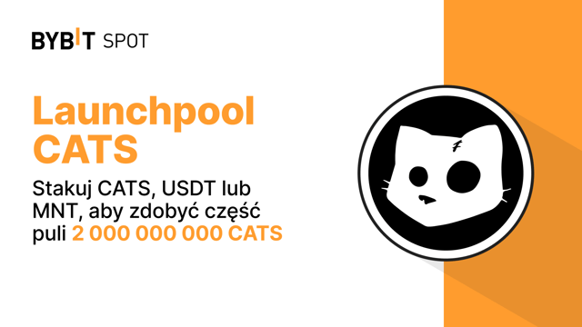 Bybit Launchpool: Stakuj CATS, USDT lub MNT, aby zdobyć część puli 2 000 000 000 CATS