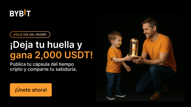 👨‍👧‍👦 Celebra el Día del Padre con Bybit: ¡Comparte tu cápsula del tiempo cripto y gana! 💎