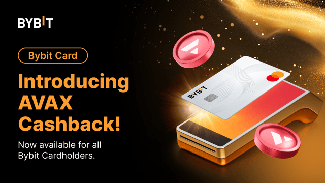 Bybit Card: Now Offering AVAX Cashback!