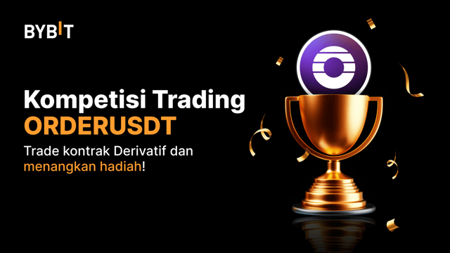 Kompetisi Trading ORDERUSDT:  Trade Kontrak Perpetual dan Menangkan Bagian dari 150.000 ORDER