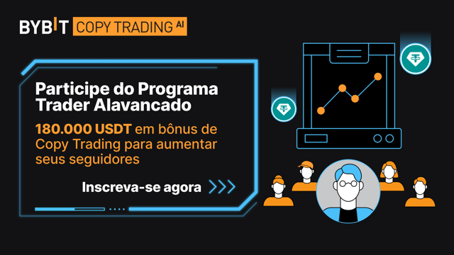[A nova rodada está no ar!] Programa Trader Alavancado: Bônus de 180.000 USDT em Copy Trading para aumentar seu número de seguidores