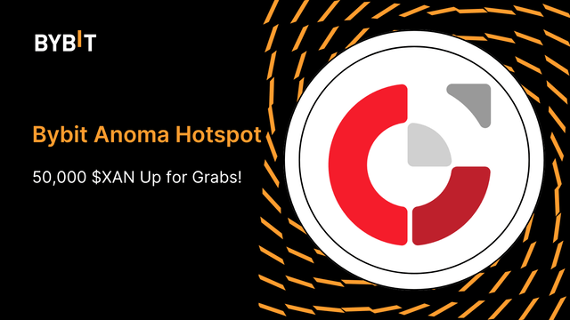 Bybit HotSpot Anoma: 50,000 $XAN Up For Grabs!