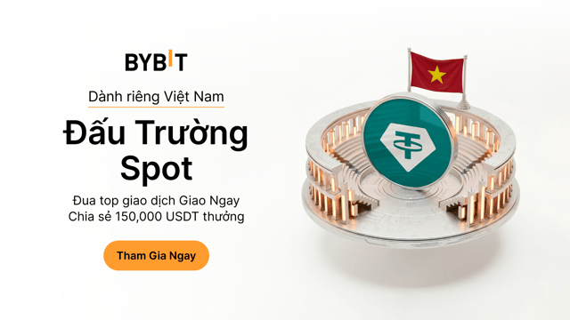 🇻🇳 Đấu Trường Spot: Đua Top Giao Dịch và Chia Sẻ Quỹ Thưởng 150,000 USDT
