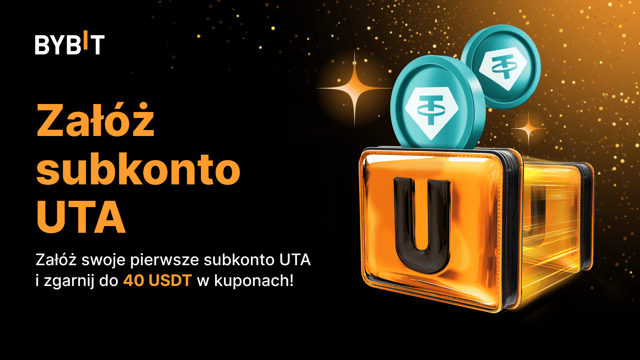Załóż subkonto UTA: Zdobądź do 40 USDT w kuponach spot!