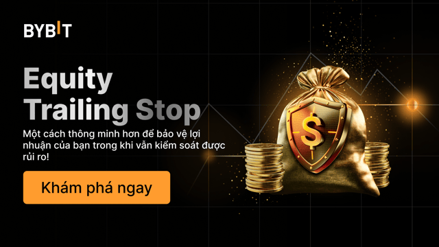 Equity Trailing Stop: Kiểm soát rủi ro thông minh hơn & Bảo vệ lợi nhuận
