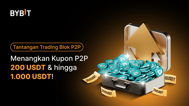 Tantangan Trading Blok P2P: Bergabunglah dan Menangkan Kupon P2P 200 USDT & hingga 1.000 USDT!