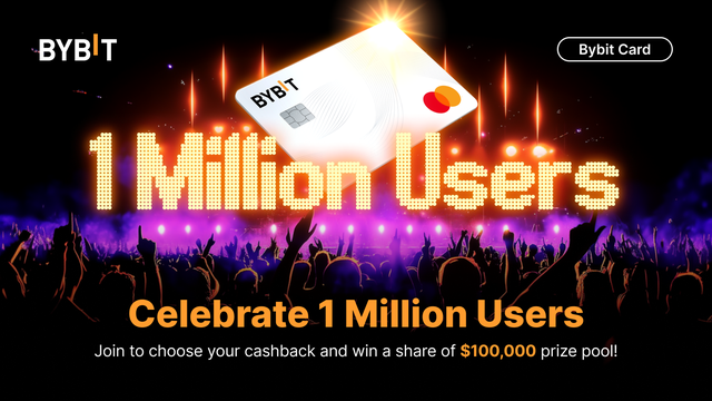 🎉 Bybit Card Hits 1 Million Users: Celebrate & Win Your Share of 100,000 USDT and More!