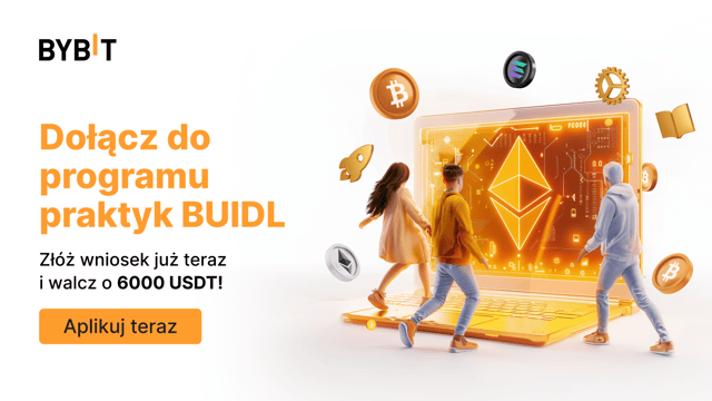 Program Bybit BUIDL Apprenticeship: Zgłoś się teraz i rywalizuj o 6000 USDT!
