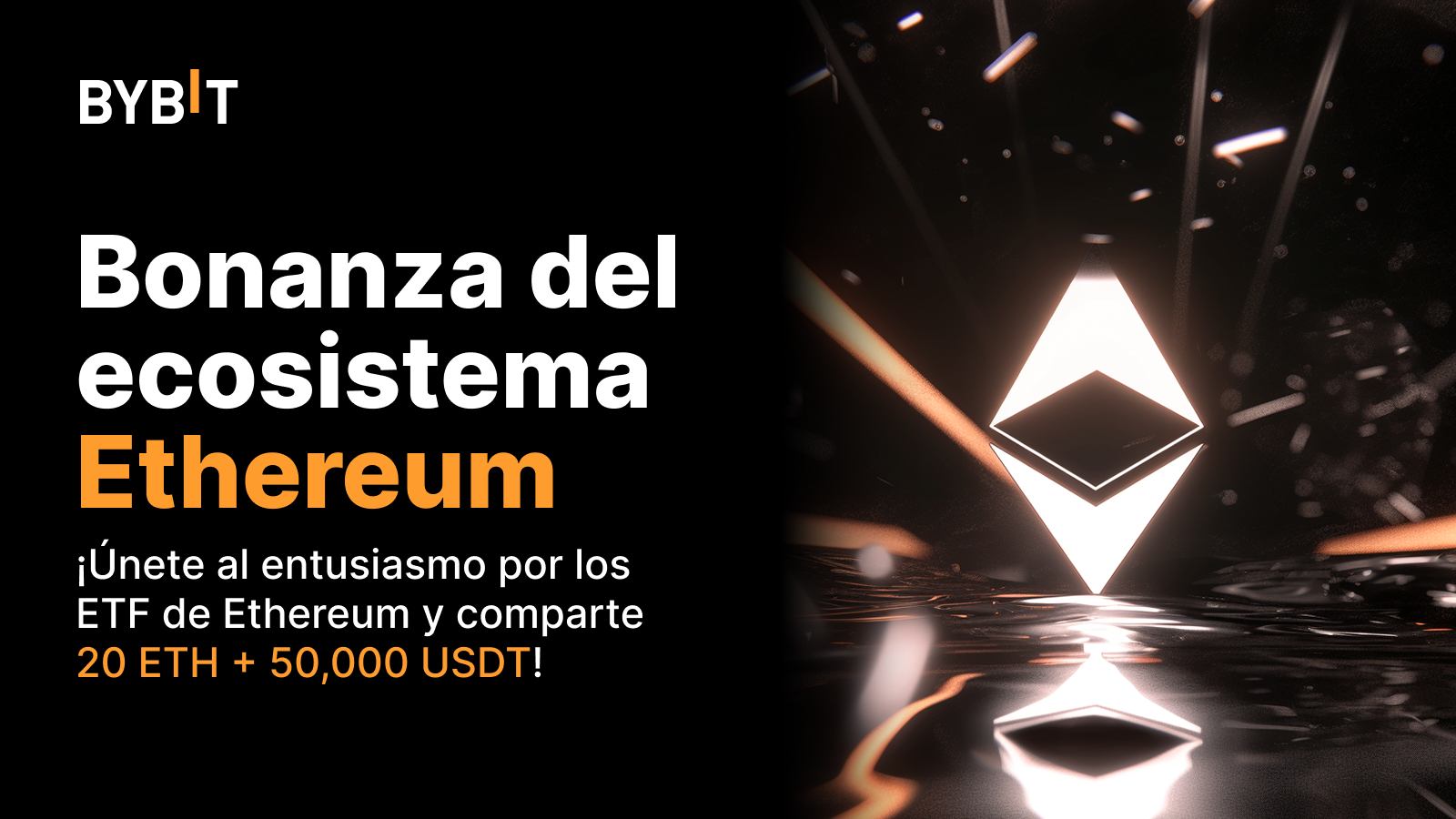 Bybit Announcement | Bonanza del ecosistema Ethereum: Haz trading y  deposita para ganar de un fondo de premios de 20 ETH + 50,000 USDT