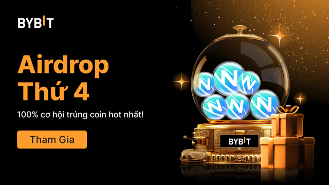 Airdrop Thứ Tư: Nhận coin hot – đảm bảo 100%! Ai nhanh tay người đó được!