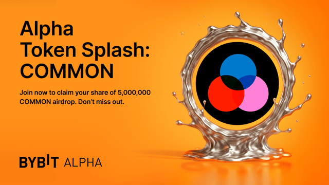 Join our Bybit Alpha Token Splash and earn 5,000,000 COMMON airdrop!