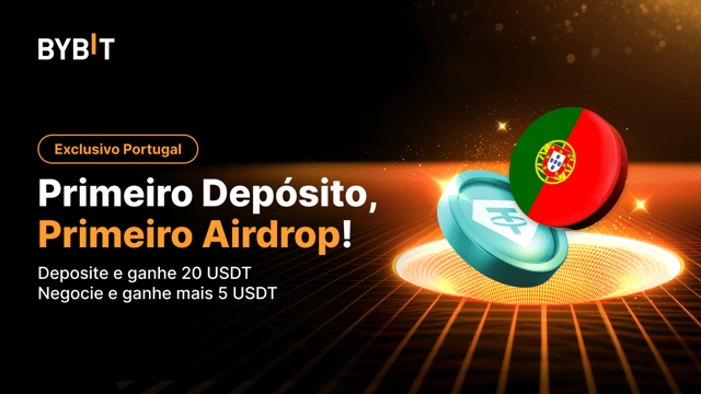 [Exclusivo para Portugal] Primeiro Depósito, Primeiro Airdrop! Deposite, negocie e ganhe 25 USDT!
