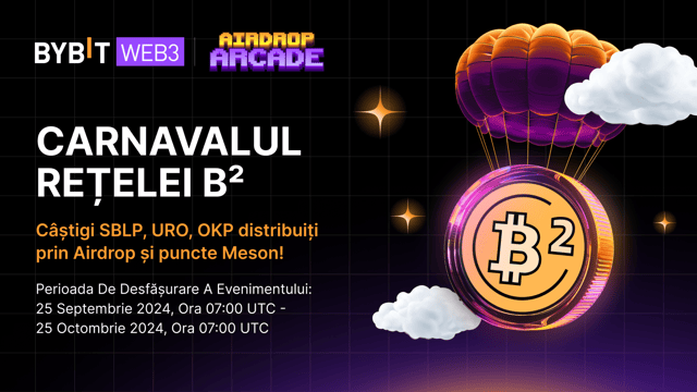 Carnavalul rețelei B²: Câștigi SBLP, URO, OKP distribuite prin Airdrop și puncte Meson!