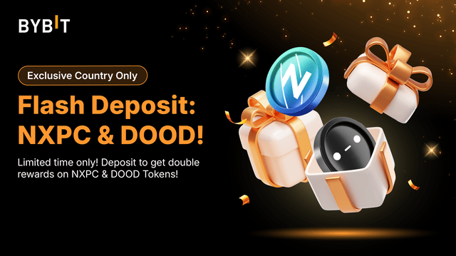 [Exclusive Country] Flash Deposit: Double Your Rewards on NXPC and DOOD!!