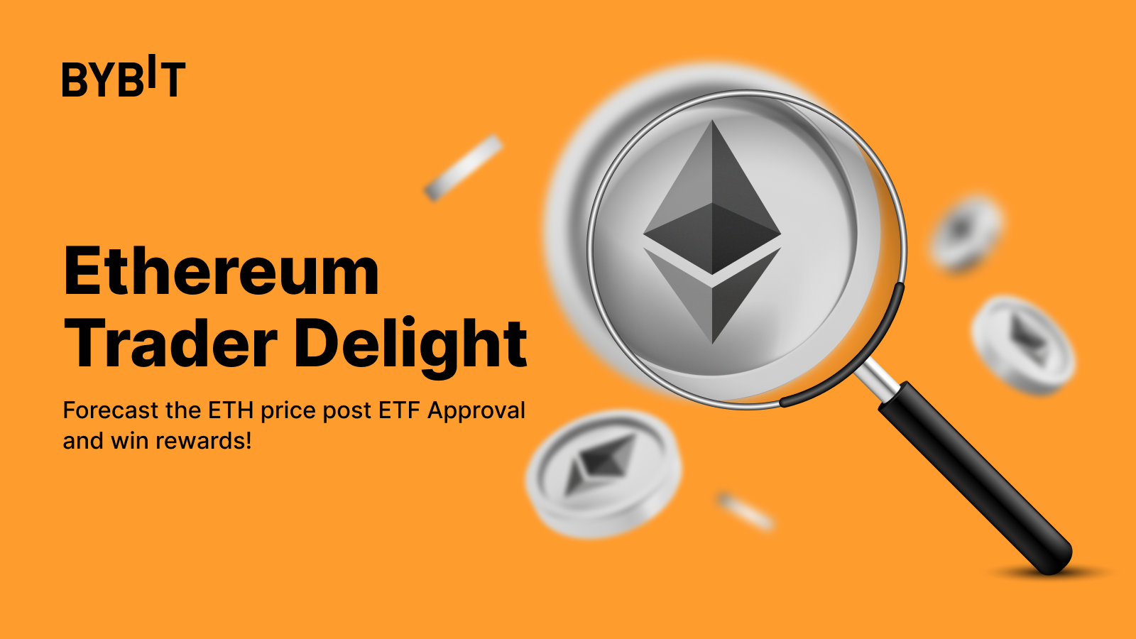 Bybit Announcement | [SEA Exclusive] Ethereum Trader Delight: Grab a Share  of the 30,300 USDT Prize Pool and Win total 3 ETH Rewards!