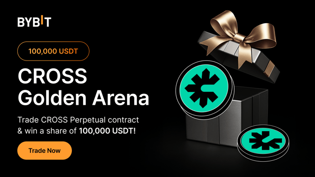 CROSS Golden Arena: Trade CROSS to win your share of 100,000 USDT!