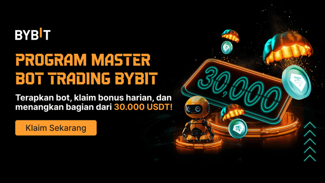 🤖 Program Master Bot Trading Bybit: Langsung Dapatkan 10 USDT & Menangkan Bagian dari Total Hadiah 30.000 USDT! 🏆