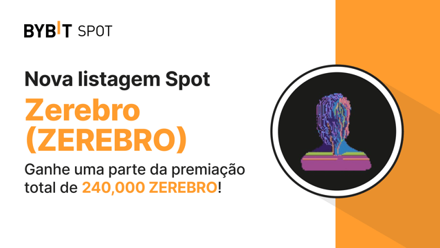 Nova Listagem: ZEREBRO/USDT — Garanta parte do prêmio total de 240.000 ZEREBRO