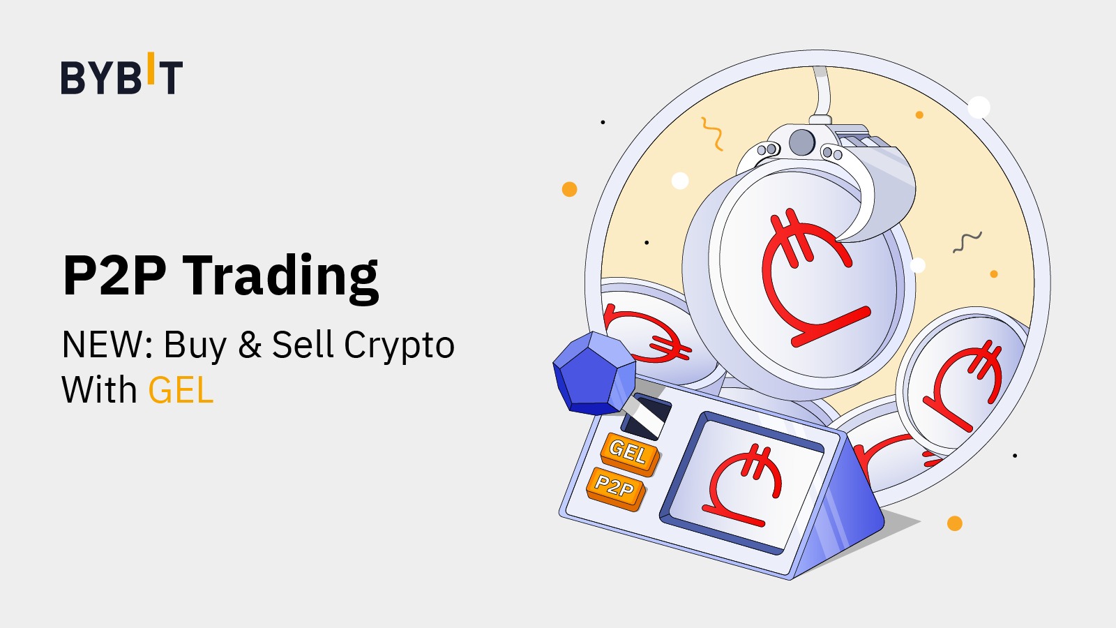 Bybit Announcement | P2P Trading on Bybit: Now Supporting GEL 💵