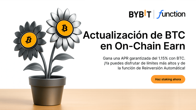 ¡Haz staking y gana una APR garantizada del 1.15% en BTC con Bybit On-Chain Earn y Function!