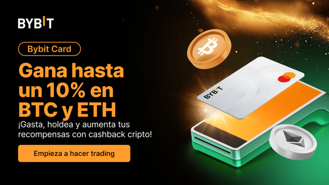Bybit Card: Obtén hasta un 10% de cashback en BTC y ETH