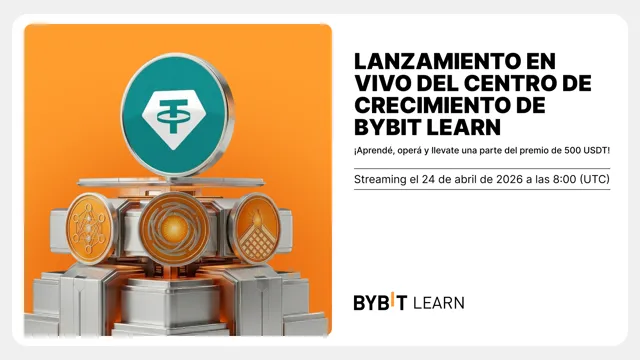 Presentamos la transmisión en vivo del Centro de crecimiento de Bybit Learn: ¡Aprendé, operá y llevate una parte del premio de 500 USDT!