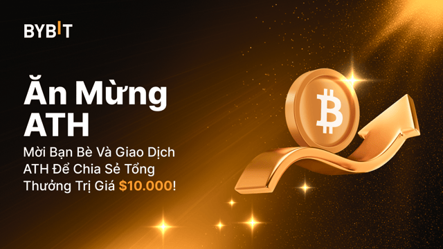 🎉 Kỷ Niệm Bitcoin Đạt ATH: Giao Dịch ATH Và Chia Sẻ Phần Thưởng $10.000!