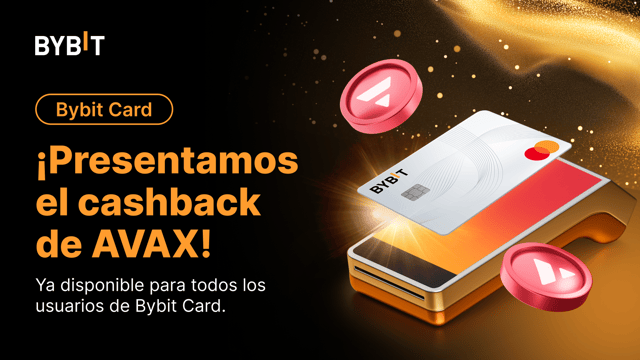 Bybit Card: ¡Ahora ofrecemos cashback de AVAX!