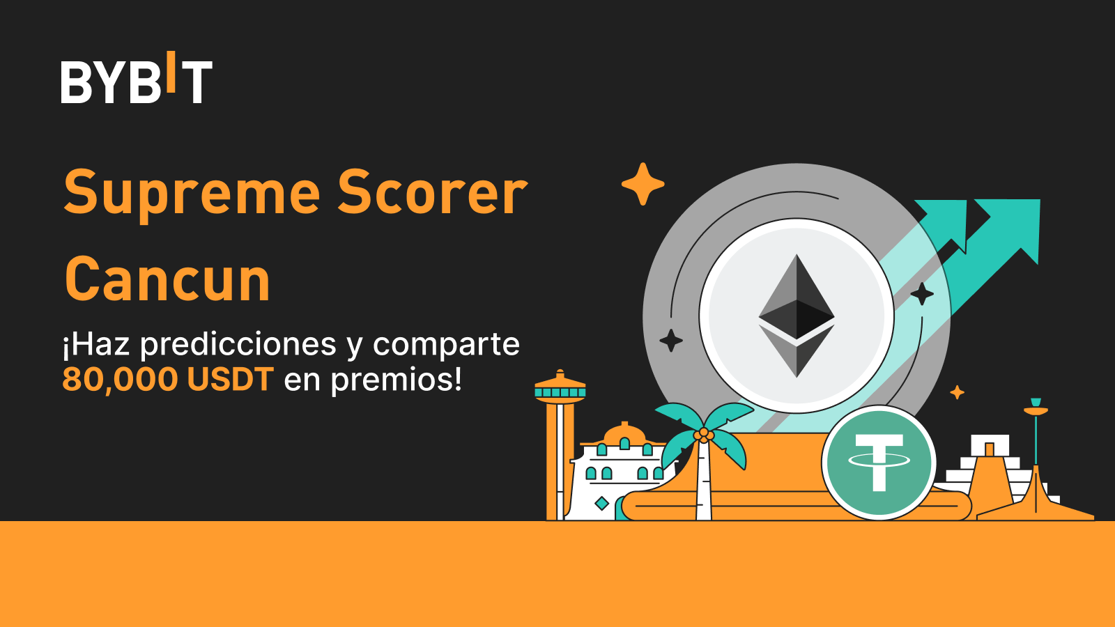 Bybit Announcement | Cancun Supreme Scorer: Predice precios y comparte un  premio total de 80,000 USDT