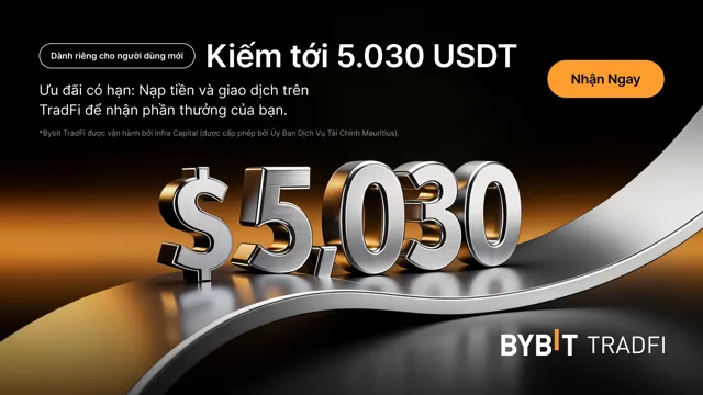 Dành riêng cho người dùng mới: Nhận tín dụng TradFi lên tới 5.030 USDT!