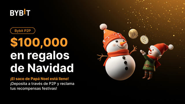 Espectáculo navideño Bybit P2P: Abre los regalos especiales de Papá Noel ¡te esperan $100,000 en recompensas festivas! 🎁