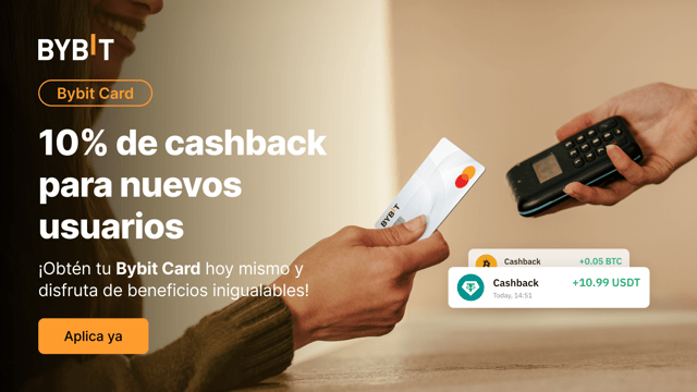 [Exclusivo para nuevos usuarios] Obtén un cashback del 10% con la Bybit Card 💳