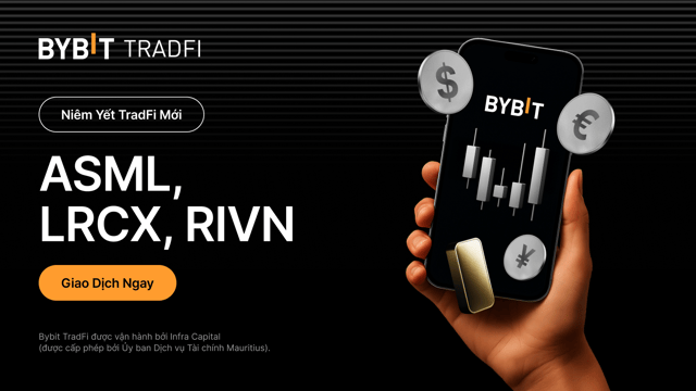 Niêm yết mới: ASML,LRCX,RIVN hiện đã có mặt trên Bybit TradFi!