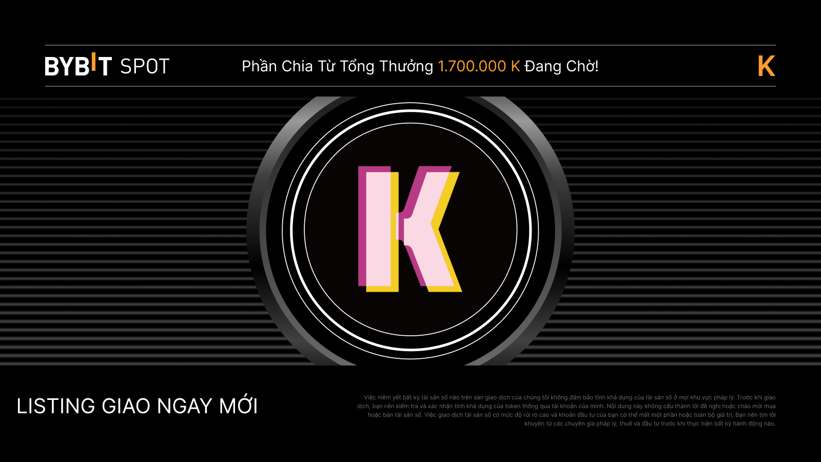 Bybit Announcement | K Token Splash: Giành phần thưởng từ quỹ 1.700.000 K
