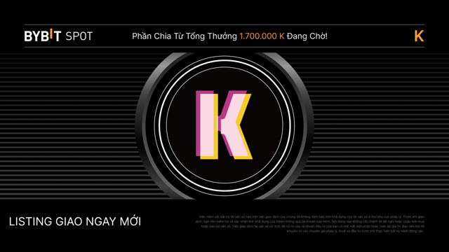 K Token Splash: Giành phần thưởng từ quỹ 1.700.000 K