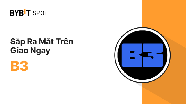 Niêm Yết Mới: B3/USDT — Cơ Hội Nhận Thưởng Từ Quỹ Giải Thưởng 140,000 B3