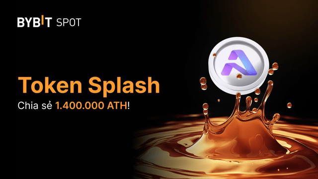 Sự kiện ATH Token Splash: Nhận phần chia từ tổng thưởng 1.400.000 ATH