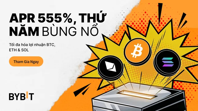 Kiếm lãi suất lên đến 555% APR với BTC, ETH và SOL — Ưu đãi Kiếm Tiền "Thứ Năm Điên Rồ" của Bybit!