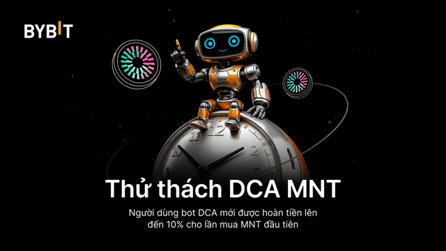 Tự động giao dịch MNT với Bot DCA và chia sẻ 50.000 USDT!