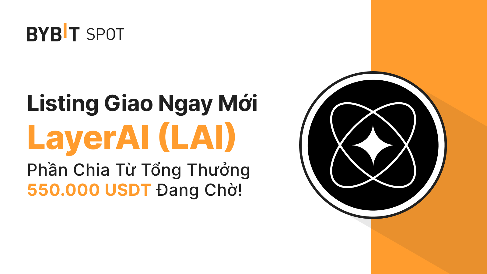Bybit Announcement Listing Mới LAI/USDT — Chia tổng thưởng 550,000 UDST