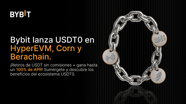 🚀 Bybit lanza USDT en HyperEVM, Corn y Berachain. ¡Disfruta de retiros sin comisiones y gana hasta un 100% de APR!
