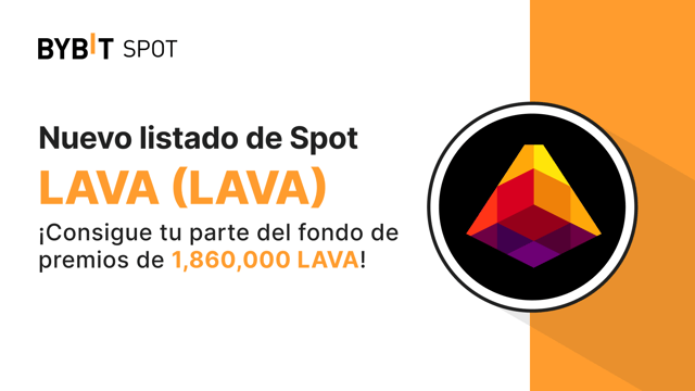 Nuevo listado: LAVA/USDT — Obtén tu parte del fondo de premios de 1,860,000 LAVA