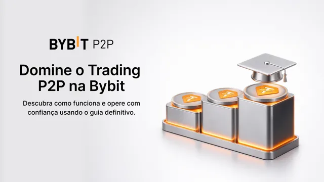 Domine o Trading P2P na Bybit: seu guia definitivo!