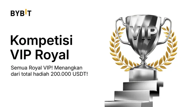 [Negara Terpilih] Kompetisi VIP Royal: Menangkan dari total hadiah 200.000 USDT!