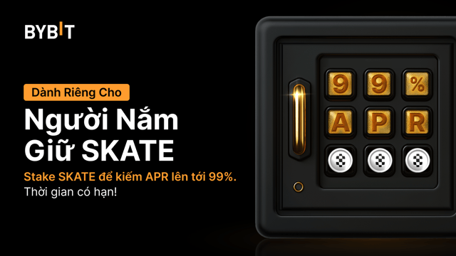Tham gia tiệc mừng SKATE: Stake SKATE để tận hưởng APR 99% và chia sẻ tổng thưởng trị giá 500.000 SKATE!