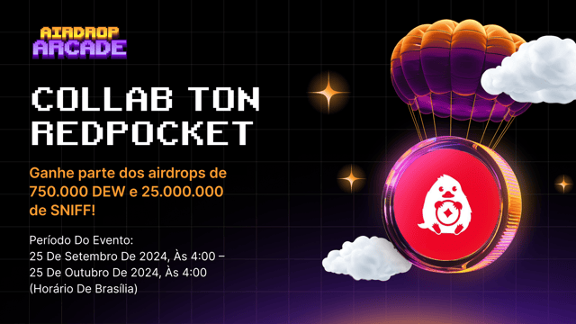 Collab TON Redpocket: Garanta sua parte dos 750.000 DEW e 25.000.000 de SNIFF!