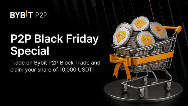 Black Friday Special: Become a Block Advertiser on Bybit P2P and share 10,000 USDT!