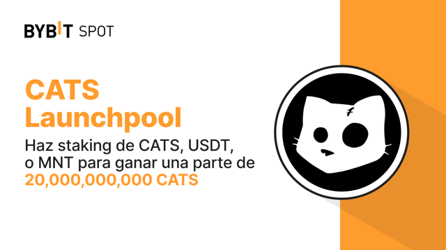 Bybit Launchpool:Haz staking de CATS, USDT, o MNT para ganar una parte de 20,000,000,000 CATS